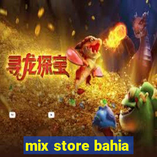 mix store bahia